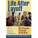 Life After Layoff: Six Proven Courses of Action