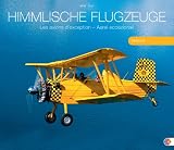 Produkt-Bild: Himmlische Flugzeuge 2012: Die gro&szlig;e Freiheit &uuml;ber den Wolken