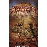 Tumbleweed Forts ~ Daniel Brian Ferry