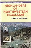 Highlanders of North Western Himalayas (Tribal Studies of India Series T 1053)