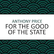 For the Good of the State | [Anthony Price]