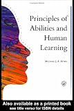 Principles Of Abilities And Human Learning (Principles of Psychology : a Modular Introduction) Michael Howe