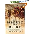 For Liberty and Glory: Washington, Lafayette, and Their Revolutions