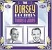The
Dorsey
Brothers
