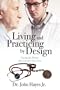 Living and Practicing by Design: Saving the Hearts that Care for Our Lives