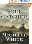 Soul Catcher: A Novel