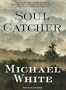 Soul Catcher: A Novel