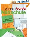 Die gro�e Burda-N�hschule: Von Abn�her bis Zuschneiden