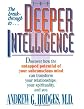 The Deeper Intelligence