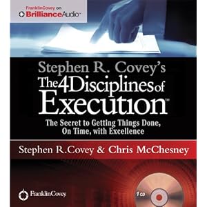 Stephen R. Covey's The 4 Disciplines of Execution: The Secret To Getting Things Done, On Time, With Excellence - Live Performance