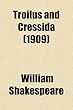 Troilus and Cressida
