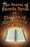 The Secret of Rhonda Byrne or The Law of Attraction in the Bible