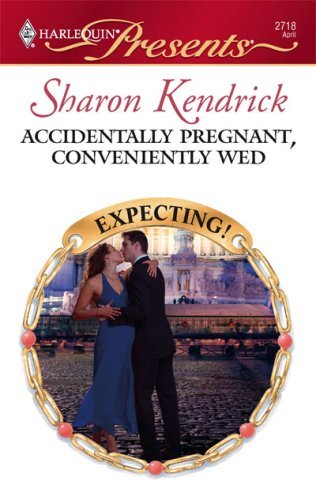 Accidentally Pregnant, Conveniently Wed (Expecting!)