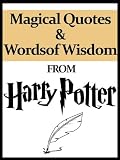 Magical Quotes and Words of Wisdom from Harry Potter