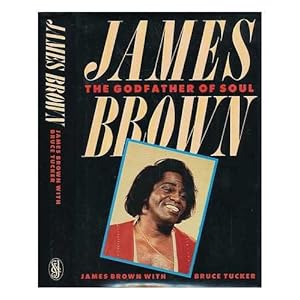James Brown: The Godfather of Soul
