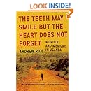 The Teeth May Smile but the Heart Does Not Forget: Murder and Memory in Uganda