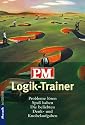 P.M. Logik-Trainer: Probleme l&ouml;sen - Spa&szlig; haben - Die beliebten Denk- und Knobelaufgaben: Probleme l&ouml;sen - Spa&szlig; haben. Die beliebten Denk- und Logikaufgaben. 163 Logik-R&auml;tsel. (Mosaik)