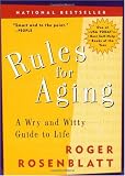 Rules for Aging: A Wry and Witty Guide to Life