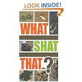 What Shat That?: The Pocket Guide to Poop Identity