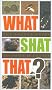 What Shat That?: The Pocket Guide to Poop Identity