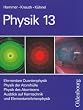Physik 13. Grundkurse. Neubearbeitung. RSR: Elementare Quantenphysik - Physik der Atomh�lle - Physik des Atomkerns - Ausblick auf Kerntechnik und Elementarteilchenphysik