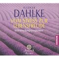 Vom Stress zur Lebensfreude: Selbstheilungsprogramm -
