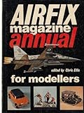 'Airfix Magazine' annual for modellers. [1971]
