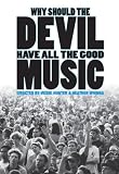 Why Should the Devil Have all the Good Music?
