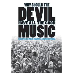 Why Should the Devil Have all the Good Music?