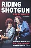RIDING SHOTGUN: 35 YEARS ON THE ROAD WITH RORY GALLAGHER AND \"NINE BELOW ZERO\"