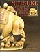 Netsuke (Masterpieces from the Metropolitan Museum of Art)