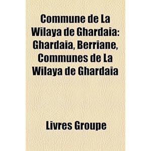 Commune de La Wilaya de Ghardaa: Ghardaa, Berriane, Communes de La Wilaya de