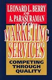 Marketing Services: Competing Through Quality