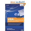 VBA Programmierung. Studienausgabe. VBA Programmierung f�r Word, Excel und Access: f�r Word, Excel und Access. Das Praxisbuch f�r Microsoft-Office-Entwickler. Studienausgabe