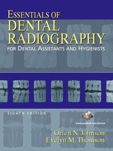 Essentials of Dental Radiography for Dental Assistants & Hygienists 8/e, 8TH EDITION