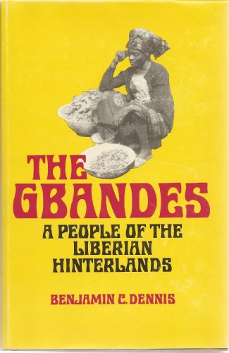 The Gbandes: A People of the Liberian Hinterland (Professional-technical series)