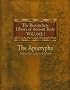 The Researchers Library of Ancient Texts: Volume One -- The Apocrypha Includes the Books of Enoch, Jasher, and Jubilees: 1