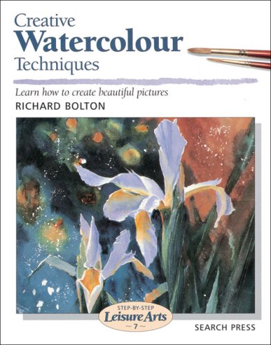 Creative Watercolour Techniques (Leisure Arts)