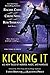 Kicking It: All-New Tales of Murder, Magic and Manolos