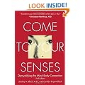 Come to Your Senses: Demystifying the Mind Body Connection