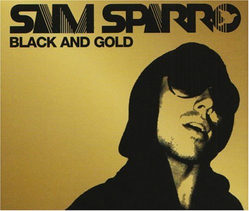 Sam Sparro - Black And Gold (Kings Of The Universe Mix) Lyrics - Zortam Music