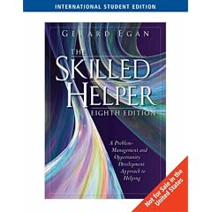 The Skilled Helper: A Problem-management and Opportunity Development Approach to Helping