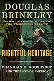 Rightful Heritage: Franklin D. Roosevelt and the Land of America