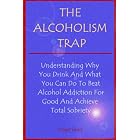 The Alcoholism Trap by  Angie Lewis