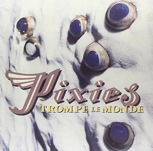 Pixies - Trompe Le Monde [vinyl] - Zortam Music
