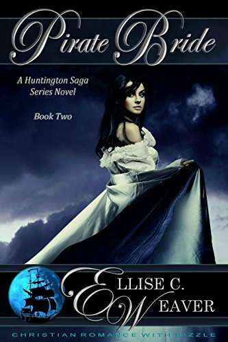 Pirate Bride: Book Two (A Huntington Saga Series 2)