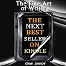 The Fine Art of Writing the Next Best Seller on Kindle