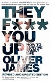 They F*** You Up: How to Survive Family Life