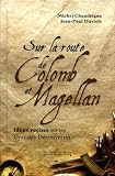 Sur la route de Colomb et Magellan - Id�es re�ues sur les grandes d�couvertes