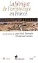 La fabrique de l'arch�ologie en France